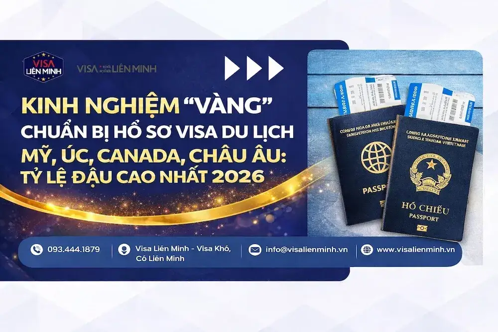 Kinh Nghiệm "Vàng" Chuẩn Bị Hồ Sơ Visa Du Lịch Mỹ, Úc, Canada, Châu Âu: Tỷ Lệ Đậu Cao Nhất 2026