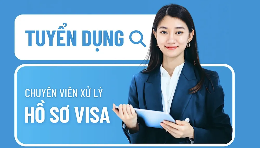 Chuyên viên Xử lý hồ sơ visa