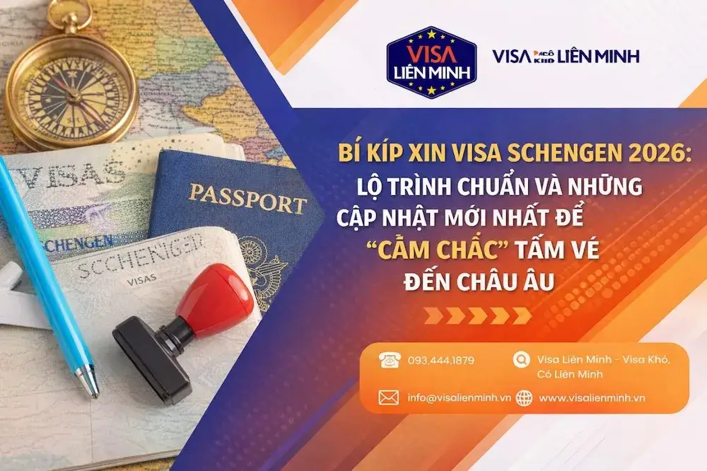Bí Kíp Xin Visa Schengen 2026: Lộ Trình Chuẩn Và Những Cập Nhật Mới Nhất Để "Cầm Chắc" Tấm Vé Đến Châu Âu